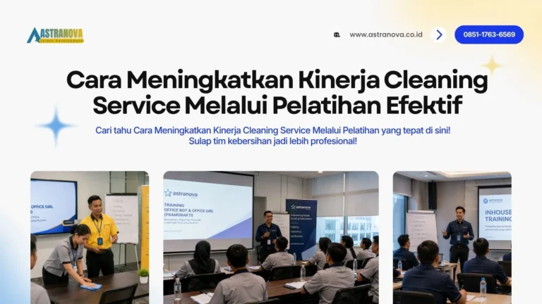Cara Meningkatkan Kinerja Cleaning Service Melalui Pelatihan