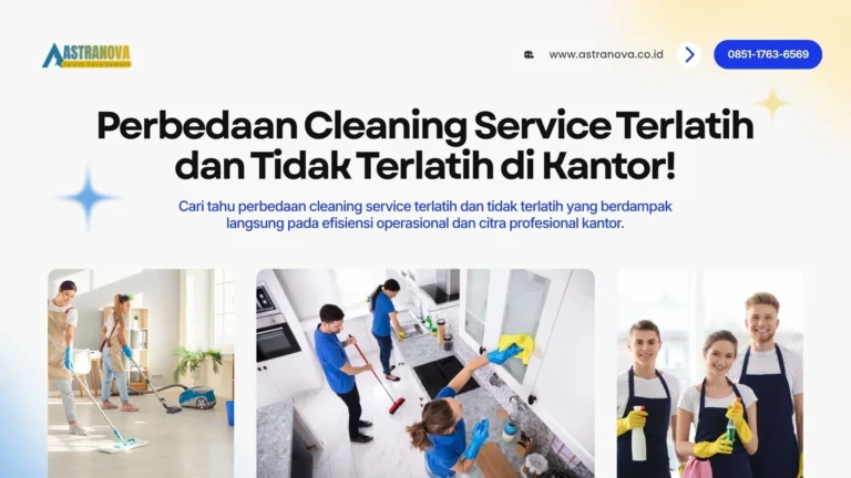Perbedaan Cleaning Service Terlatih dan Tidak Terlatih