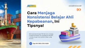 Cara Menjaga Konsistensi Belajar Ahli Kepabeanan