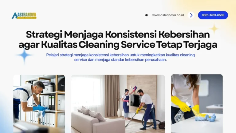 Strategi Menjaga Konsistensi Kebersihan